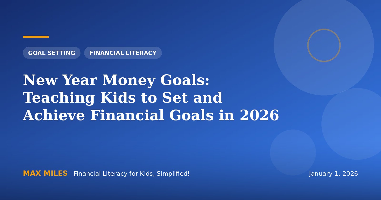 New Year Money Goals: Teaching Kids to Set and Achieve Financial Goals in 2026